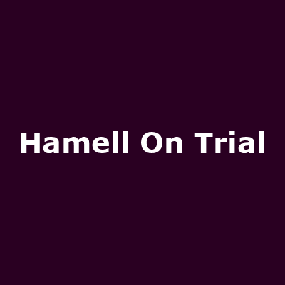 Hamell On Trial