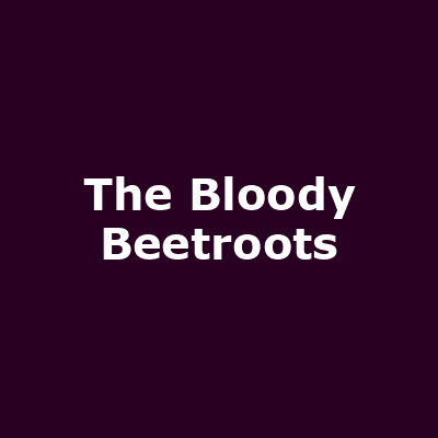 The Bloody Beetroots