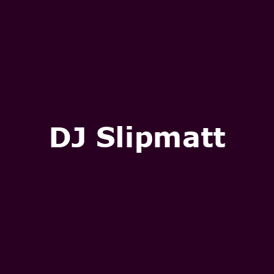 DJ Slipmatt