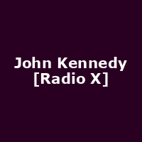 John Kennedy [Radio X]