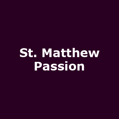 St. Matthew Passion