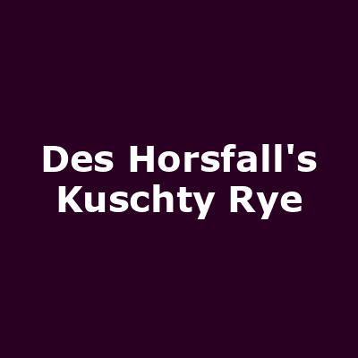 Des Horsfall's Kuschty Rye