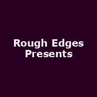 Rough Edges Presents