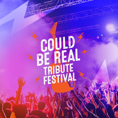 Could Be Real Tribute Festival