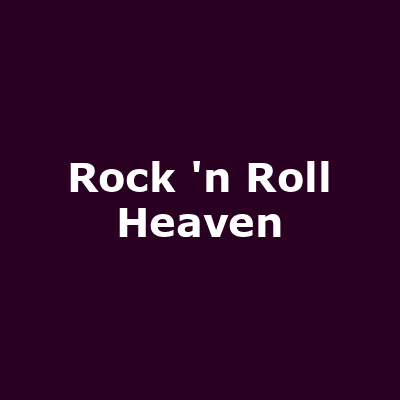 Rock 'n Roll Heaven Tour Dates and Concerts