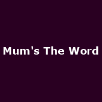 Mum's The Word Tour Dates and Concerts