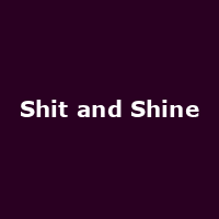 Shit and Shine