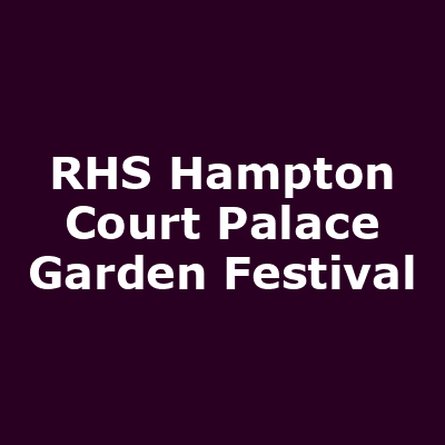 RHS Hampton Court Palace Garden Festival