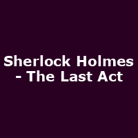 Sherlock Holmes - The Last Act