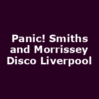 Panic! Smiths and Morrissey Disco Liverpool