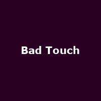 Bad Touch