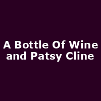 A Bottle Of Wine and Patsy Cline
