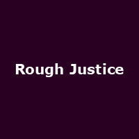 Rough Justice