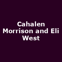 Cahalen Morrison and Eli West