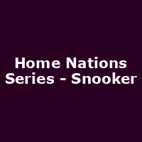 Home Nations Series - Snooker