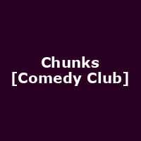 Chunks [Comedy Club]