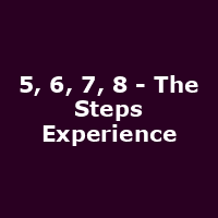 5, 6, 7, 8 - The Steps Experience