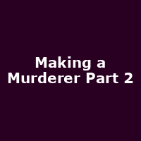 Making a Murderer Part 2