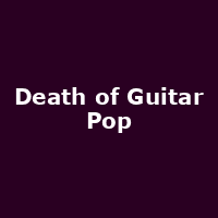 Death of Guitar Pop