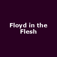 Floyd in the Flesh
