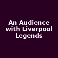 An Audience with Liverpool Legends