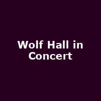 Wolf Hall in Concert