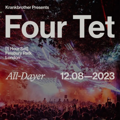 Krankbrother presents: Four Tet - all-dayer