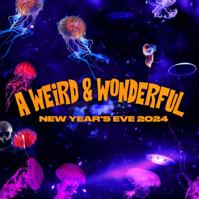 A Weird and Wonderful NYE